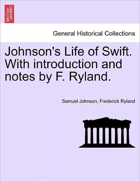 Cover for Samuel Johnson · Johnson's Life of Swift. with Introduction and Notes by F. Ryland. (Taschenbuch) (2011)