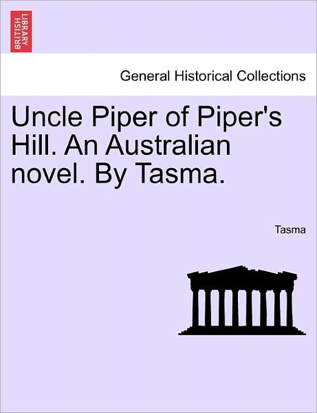 Cover for Tasma · Uncle Piper of Piper's Hill. an Australian Novel. by Tasma. (Paperback Bog) (2011)