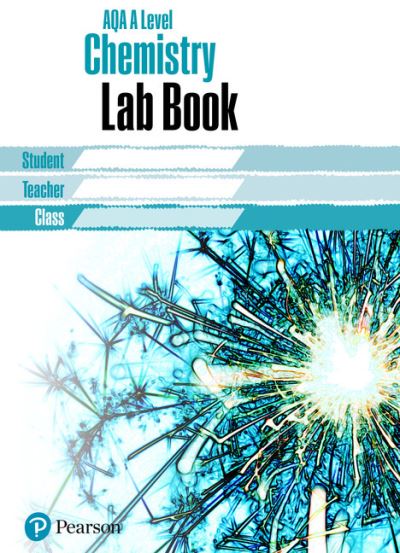 Cover for AQA A level Chemistry Lab Book: AQA A level Chemistry Lab Book - AQA A level Science (Paperback Book) [Unabridged edition] (2018)