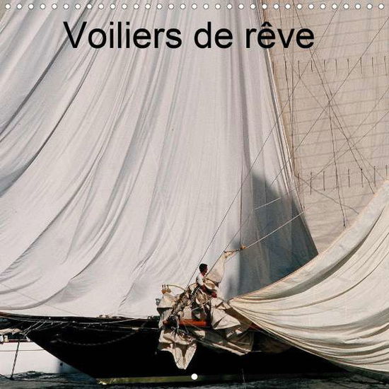 Voiliers de rêve (Calendrier mura - Leroy - Boeken -  - 9781325554294 - 