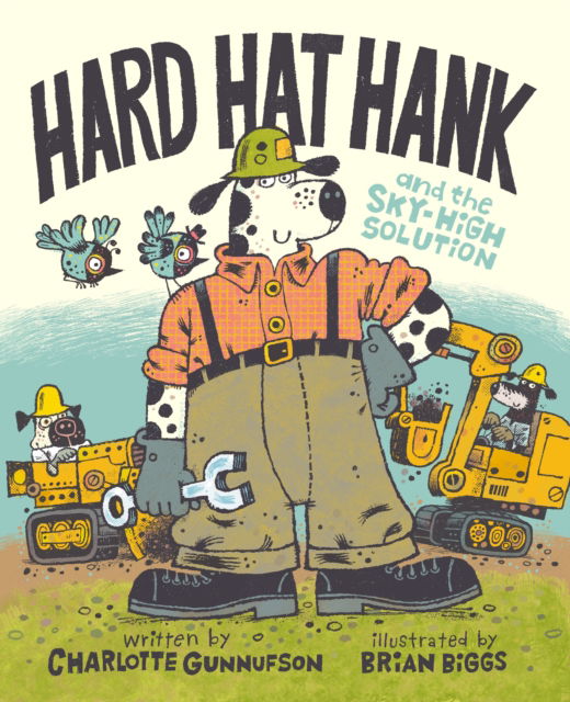 Cover for Charlotte Gunnufson · Hard Hat Hank and the Sky-High Solution - Disney Planet Possible (Hardcover Book) (2025)