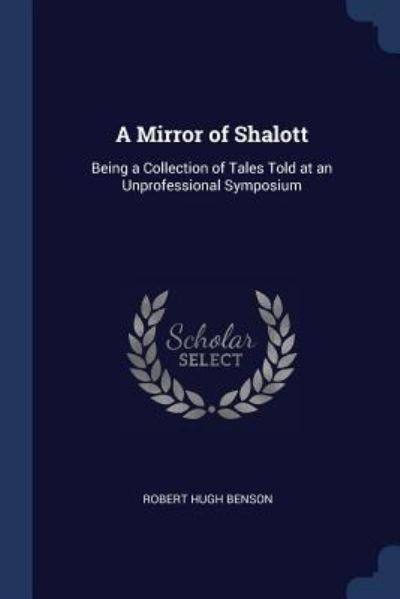 Cover for Msgr Robert Hugh Benson · A Mirror of Shalott (Taschenbuch) (2018)