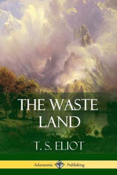 Cover for T. S. Eliot · The Waste Land (Paperback Book) (2018)