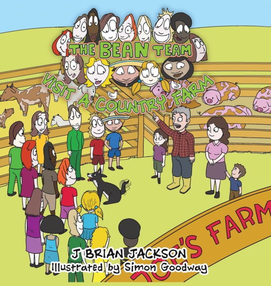 Cover for J Brian Jackson · The Bean Team Visit A Country Farm (Hardcover Book) (2023)