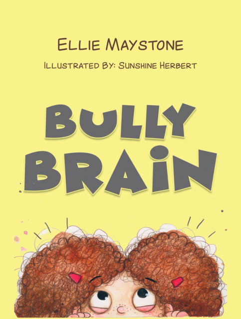 Cover for Ellie Maystone · Bully Brain (Paperback Book) (2024)