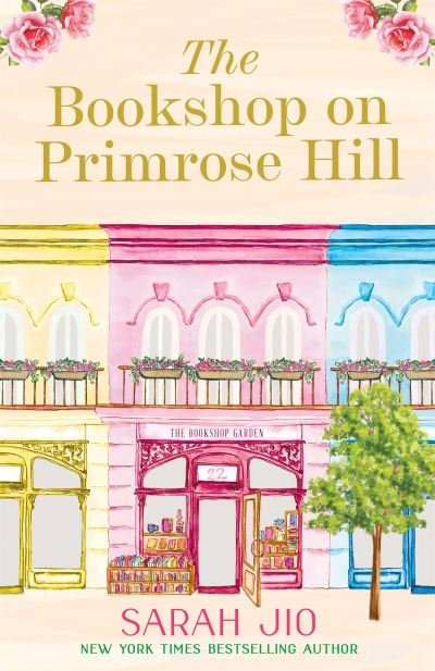 Cover for Sarah Jio · The Bookshop on Primrose Hill: The cosy and uplifting read set in a gorgeous London bookshop from New York Times bestselling author Sarah Jio (Taschenbuch) (2022)