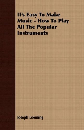 Cover for Joseph Leeming · It's Easy to Make Music - How to Play All the Popular Instruments (Paperback Book) (2007)