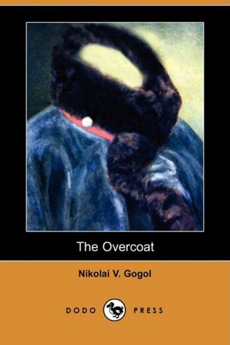 Cover for Nikolai Vasil'evich Gogol · The Overcoat (Dodo Press) (Paperback Book) (2008)