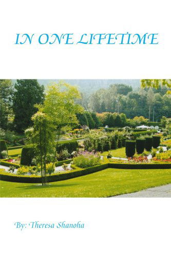 Cover for Theresa Shanoha · In One Lifetime (Paperback Book) (2006)