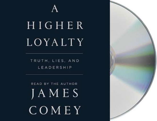 Cover for James Comey · A Higher Loyalty: Truth, Lies, and Leadership (Audiobook (CD)) (2018)