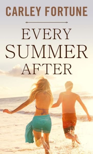 Cover for Carley Fortune · Every Summer After (Hardcover Book) (2022)