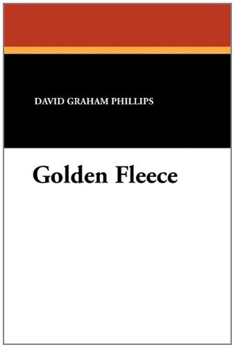 Cover for David Graham Phillips · Golden Fleece (Paperback Book) (2010)