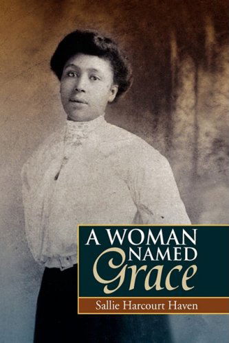 Cover for Sallie Harcourt Haven · A Woman Named Grace (Hardcover Book) (2009)