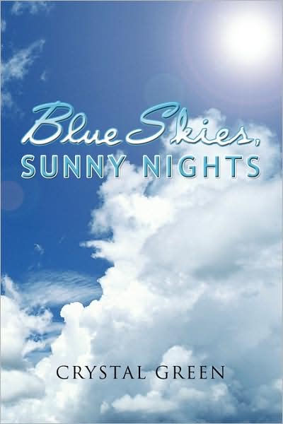 Cover for Crystal Green · Blue Skies, Sunny Nights (Paperback Book) (2009)