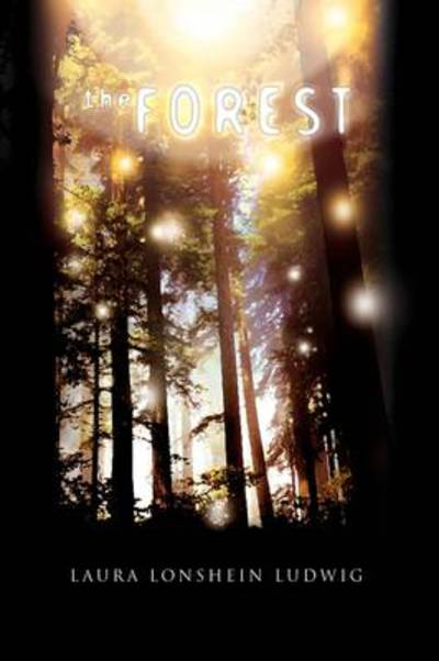 Cover for Laura Lonshein Ludwig · The Forest (Paperback Book) (2009)