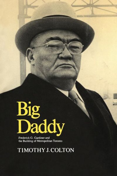 Big Daddy - Timothy J. Colton - Książki - University of Toronto Press, Scholarly P - 9781442639294 - 15 grudnia 1980