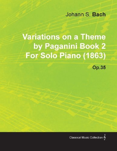 Variations on a Theme by Paganini Book 2 by Johannes Brahms for Solo Piano (1863) Op.35 - Johannes Brahms - Bøger - Mysore. Press - 9781446516294 - 23. november 2010