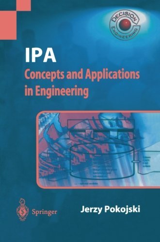 Cover for Jerzy Pokojski · IPA - Concepts and Applications in Engineering - Decision Engineering (Paperback Book) [Softcover reprint of the original 1st ed. 2004 edition] (2014)
