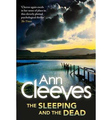 Cover for Ann Cleeves · The Sleeping and the Dead (Pocketbok) [New edition] (2013)