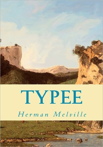 Typee - Herman Melville - Livros - Createspace - 9781451552294 - 17 de março de 2010