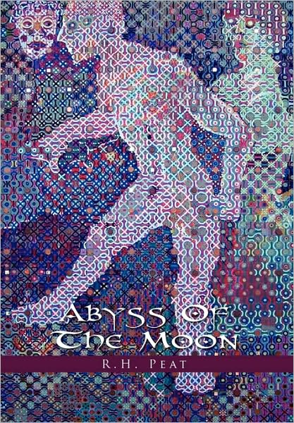Cover for R H. Peat · Abyss of the Moon (Paperback Bog) (2010)