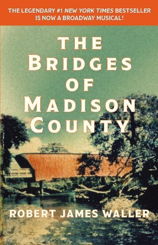 The Bridges of Madison County - Robert James Waller - Bøker - Grand Central Publishing - 9781455554294 - 7. januar 2014