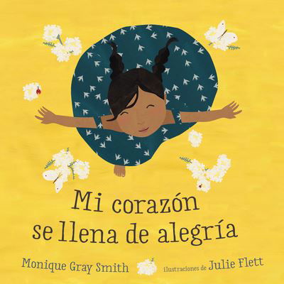 Mi Corazon Se Llena de Alegria - Monique Gray Smith - Books - Orca Book Publishers - 9781459824294 - May 19, 2020