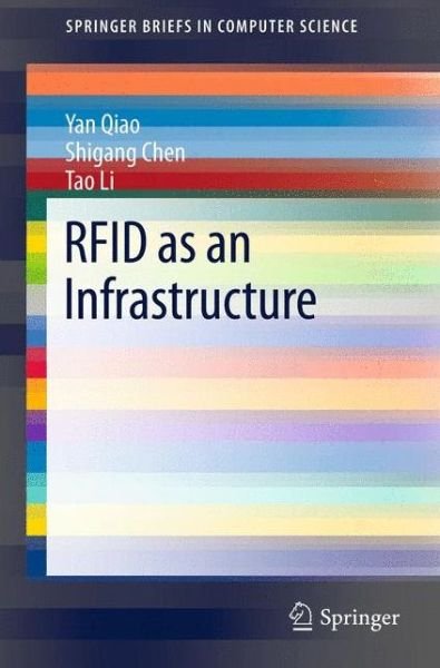 Cover for Yan Qiao · RFID as an Infrastructure - SpringerBriefs in Computer Science (Pocketbok) [2013 edition] (2012)