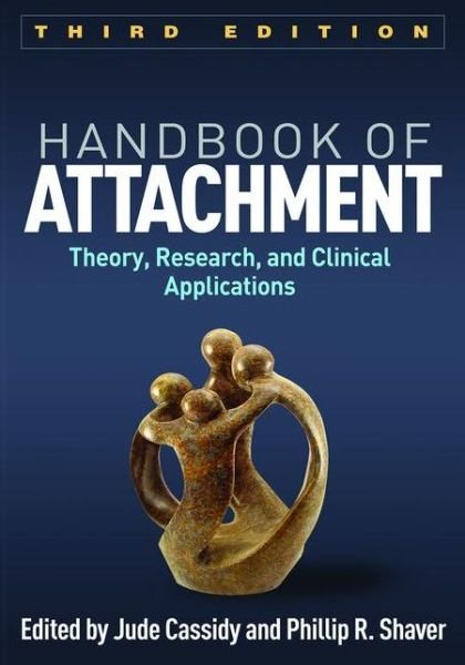 Cover for Handbook of Attachment: Theory, Research, and Clinical Applications (Gebundenes Buch) (2016)