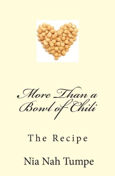 Cover for Nuit Nia Nah Yahimba Tumpe · More Than a Bowl of Chili: the Recipe (Paperback Book) (2011)
