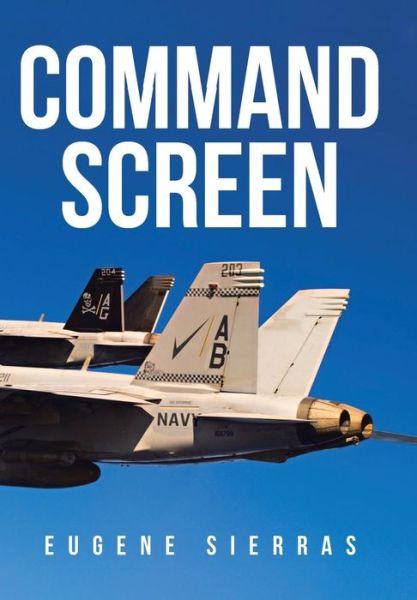 Cover for Eugene Sierras · Command Screen (Hardcover Book) (2013)