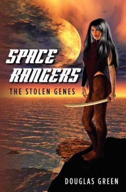 Cover for Douglas Green · Space Rangers: the Stolen Genes (Volume 2) (Paperback Bog) (2012)