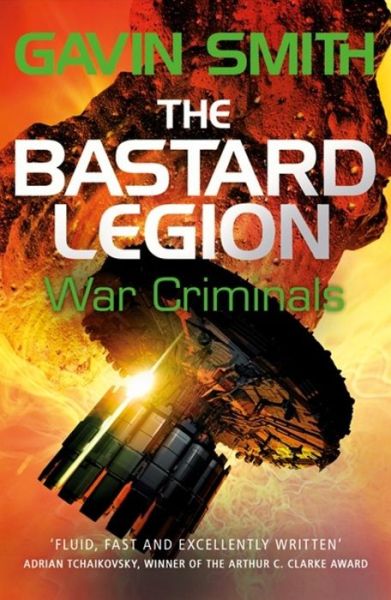 Cover for Gavin G. Smith · The Bastard Legion: War Criminals: Book 3 - The Bastard Legion (Paperback Book) (2019)