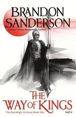 Cover for Brandon Sanderson · The Way of Kings Part Two: The first book of the breathtaking epic Stormlight Archive from the worldwide fantasy sensation - Stormlight Archive (Hardcover bog) (2022)