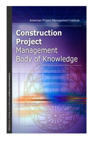 Cover for Chiu-chi Wei · Construction Project Management Body of Knowledge (Paperback Book) (2012)