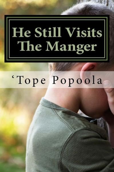 Cover for \'tope Popoola · He Still Visits the Manger (Paperback Bog) (2015)