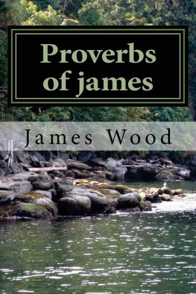 Cover for James Wood · Proverbs of James (Paperback Book) (2012)