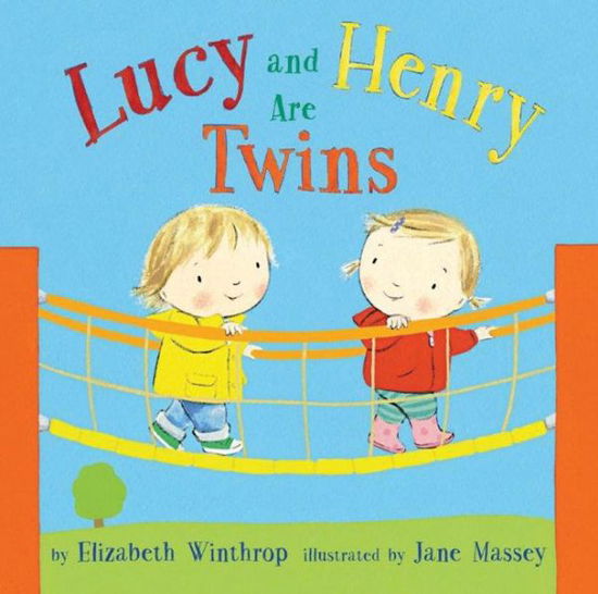 Cover for Elizabeth Winthrop · Lucy and Henry Are Twins (Hardcover Book) (2015)