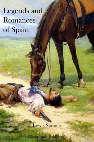 Cover for Lewis Spence · Legends and Romances of Spain (Paperback Book) (2012)