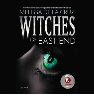 Cover for Melissa De La Cruz · Witches of East End (Beauchamp Family) (Audiobook (CD)) [Unabridged edition] (2014)