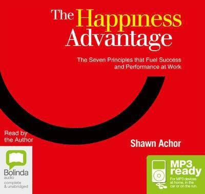 Cover for Shawn Achor · The Happiness Advantage (Audiobook (MP3)) [Unabridged edition] (2015)