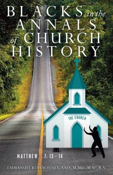 Cover for Emmanuel Kofi Bonney · Blacks in the Annals of Church History (Pocketbok) (2021)