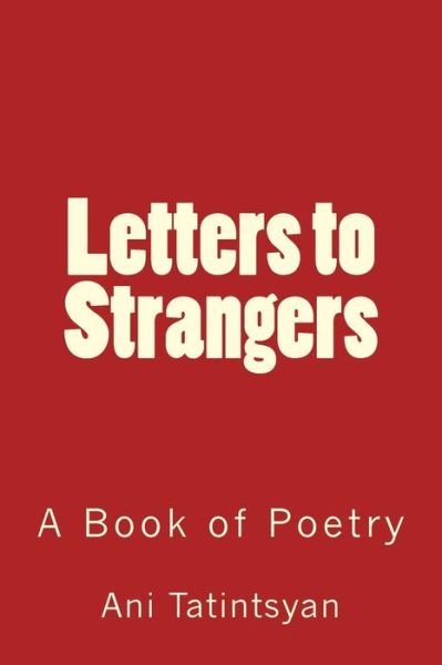 Cover for Ani M Tatintsyan · Letters to Strangers (Taschenbuch) (2013)