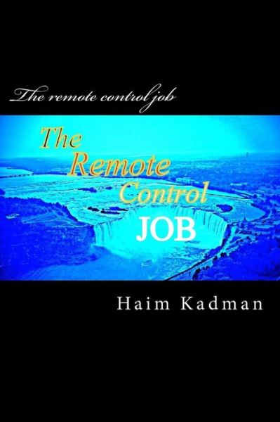 Cover for Mr Haim Kadma · The Remote Control Job (Paperback Book) (2013)