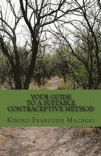 Cover for Kiboko Francoise Machozi · Your Guide to a Suitable Contraceptive Method (Paperback Book) (2013)