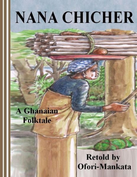 Cover for Michael Ofori-mankata · Nana Chicher (Paperback Book) (2013)