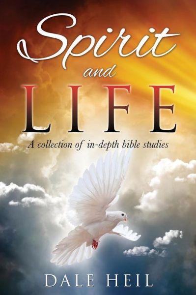 Cover for Dale Heil · Spirit and Life (Paperback Book) (2015)