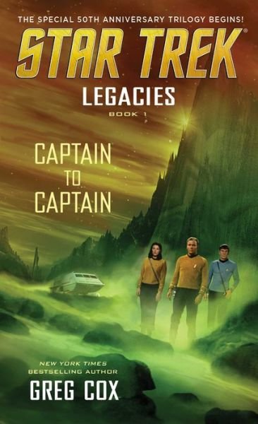 Cover for Greg Cox · Legacies: Book 1: Captain to Captain - Star Trek: The Original Series (Paperback Book) (2016)