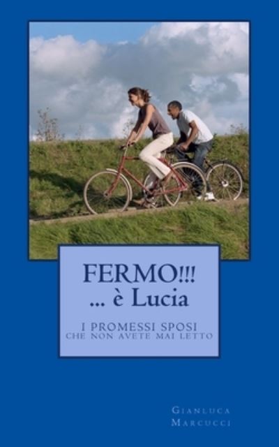 Cover for Gianluca Marcucci · Fermo! E' Lucia... (Paperback Book) (2014)