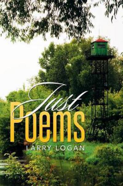 Cover for Larry Logan · Just Poems (Paperback Book) (2015)